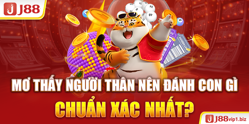 Mơ Thấy Người Thân Nên Đánh Con Gì Chuẩn Xác Nhất 2026? Mơ Thấy Người Thân