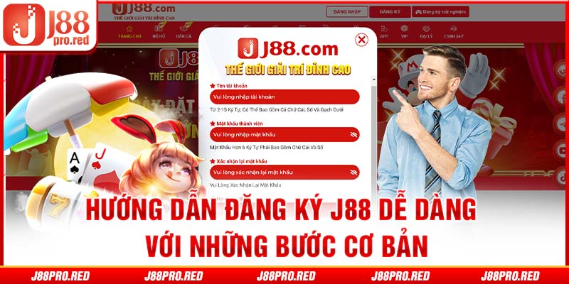 Hướng dẫn đăng ký J88 dễ dàng với những bước cơ bản