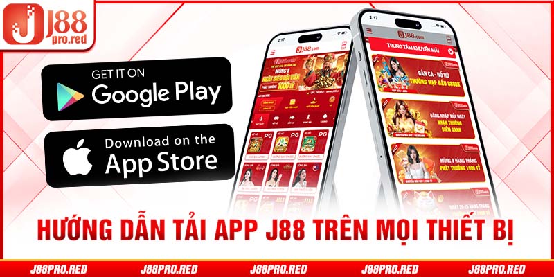 Hướng dẫn tải app J88 trên mọi thiết bị